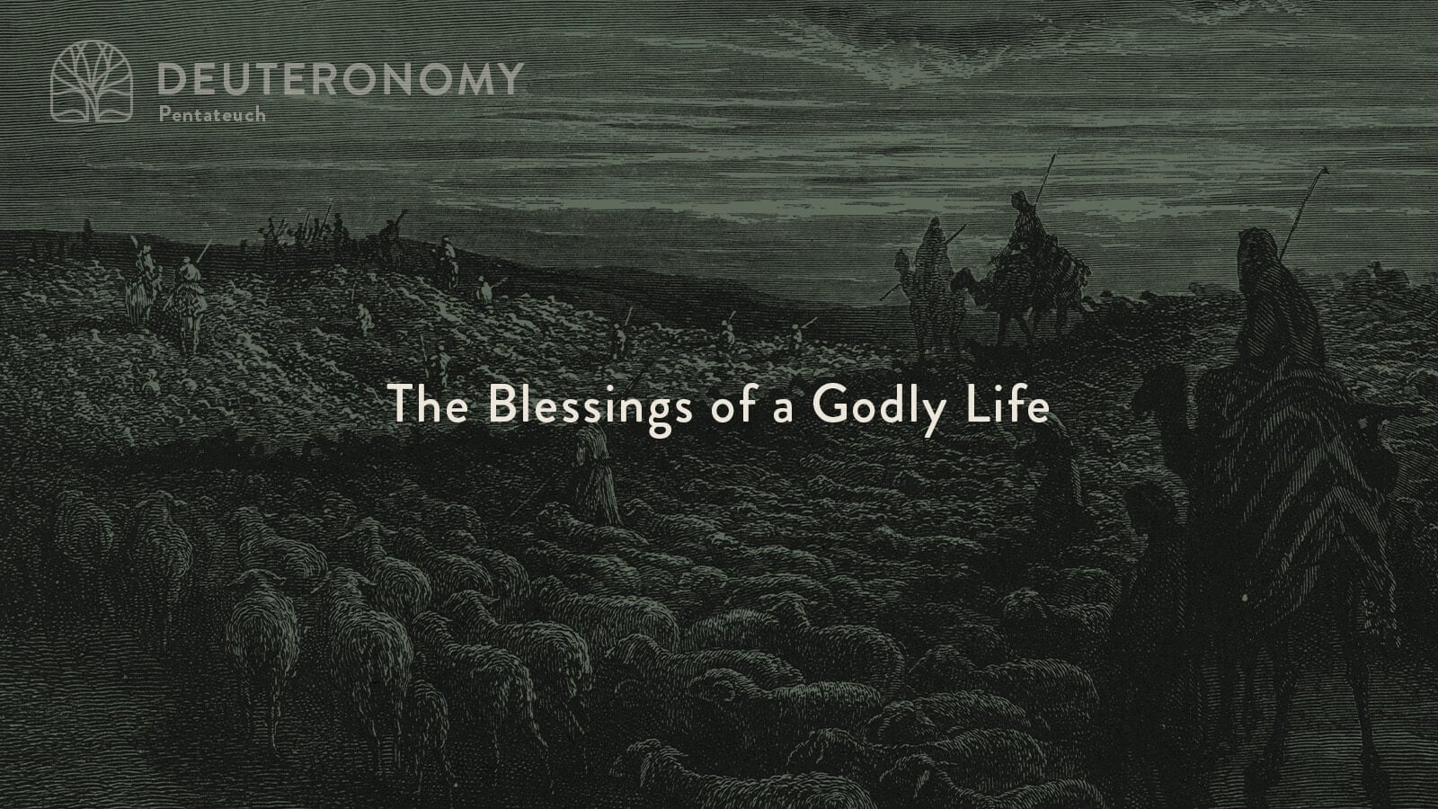 The Blessings of a Godly Life