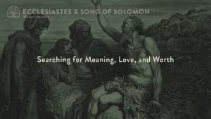 Searching for Meaning, Love, and Worth