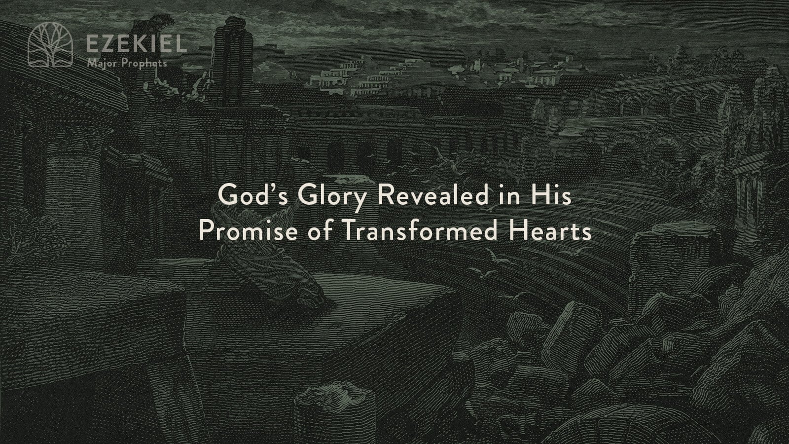 God's Glory Revealed in His Promise of Transformed Hearts