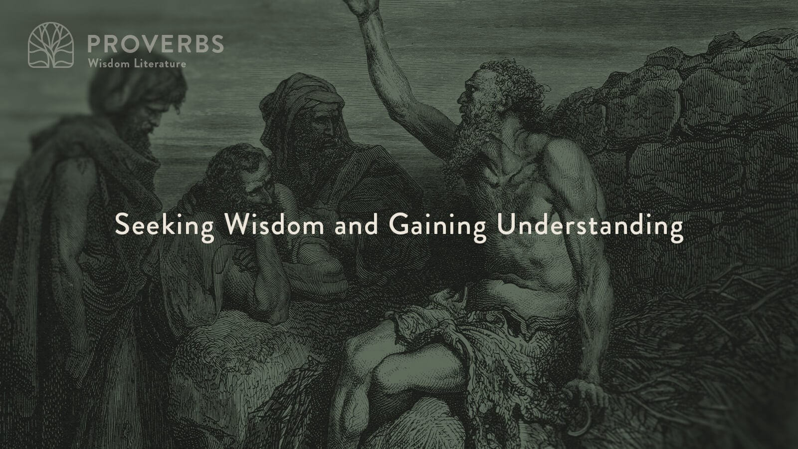 Seeking Wisdom and Gaining Understanding